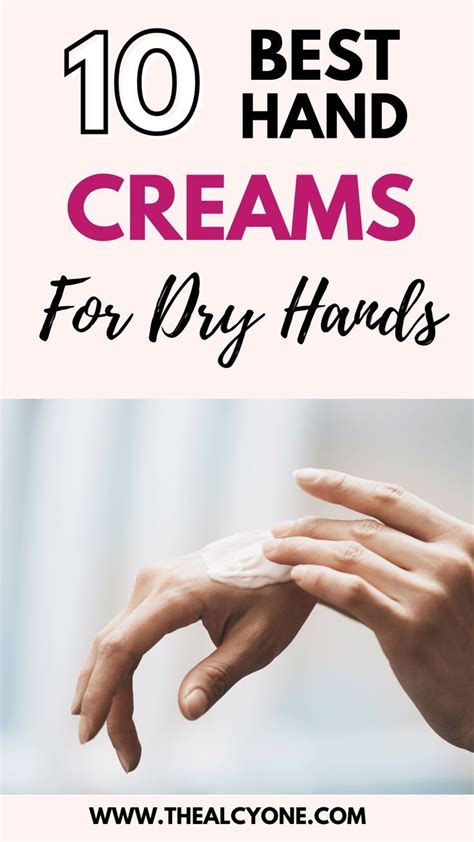 10 Top Rated Hand Creams For Dry Hands Artofit