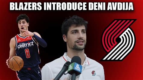 Portland Trail Blazers Introduce Deni Avdija Danny Dusty Youtube