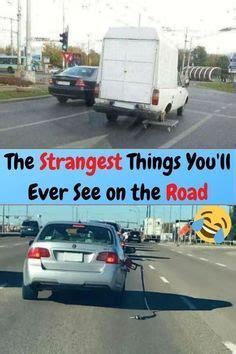 The Strangest Things You Ll Ever See On The Road Artofit