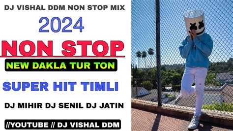 NEW TIMLI 2024 NEW NON STOP DAKLA TUR TON AADIVASI TIMLI DJ MIHIR