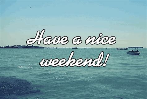 Have A Nice Weekend S 80 Animated Pictures