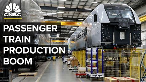 Why Passenger Train Manufacturing Is Booming In The U S Youtube