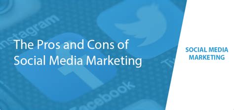 Pros And Cons Of Social Media Marketing For Your Business In