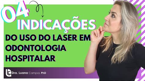 Saiba Exemplos De Indica Es Do Laser Em Odontologia Hospitalar Youtube