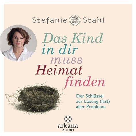 Das Kind in dir muss Heimat finden von Stefanie Stahl Hörbuch