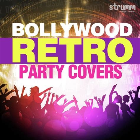 Bollywood Retro Party Covers Songs Download - Free Online Songs @ JioSaavn