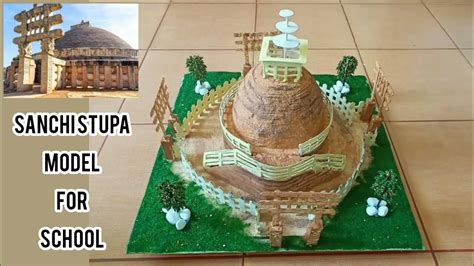 Sanchi Stupa 3d Model Of Sanchi Stupa School Projects Diy Project