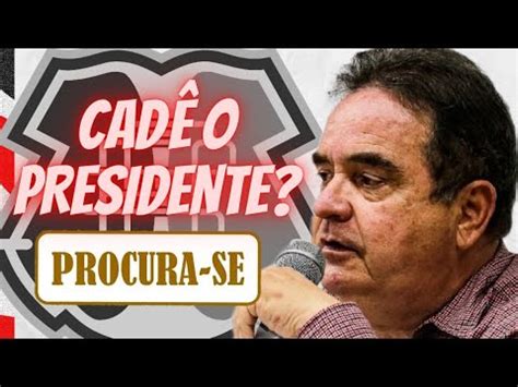 CADÊ O PRESIDENTE DO SANTA CRUZ YouTube