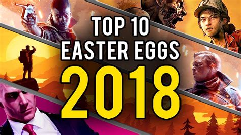 My Top 10 Video Game Easter Eggs And Secrets Of 2018 Youtube