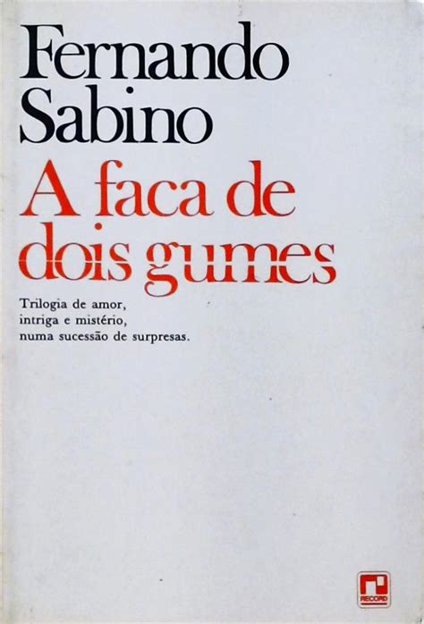 A Faca De Dois Gumes Fernando Sabino Tra A Livraria E Sebo