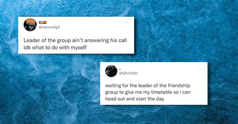 Enjoy These 22 Leader Of The Friendship Group Memes