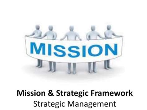 Mission And Strategic Framework Strategic Management Manu Melwin