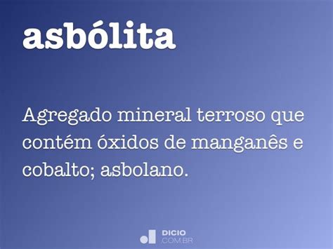 Asbólita - Dicio, Dicionário Online de Português