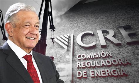 CRE Y CNH Operan Con 14 Menos Recursos En Sexenio De AMLO