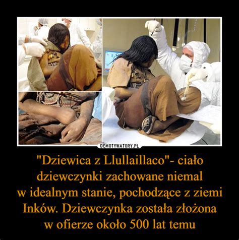 Dziewica z Llullaillaco ciało dziewczynki zachowane niemal w