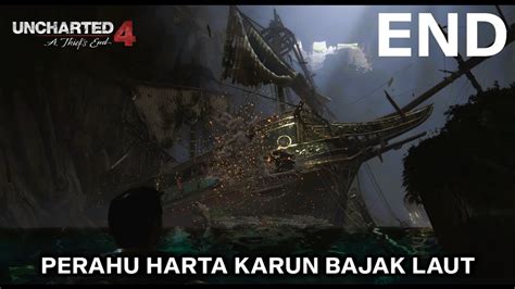 AKHIRNYA KITA MENEMUKAN KAPAL HARTA KARUN UNCHARTED 4 A THIEF S END