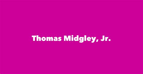 Thomas Midgley, Jr. - Spouse, Children, Birthday & More