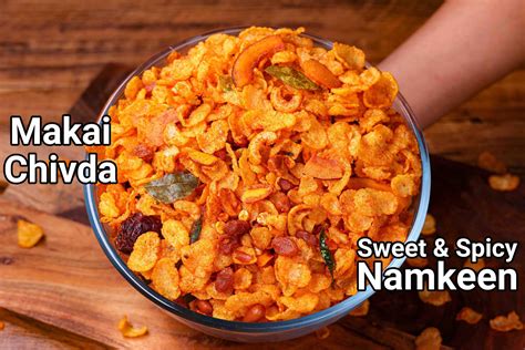 Cornflakes Mixture Recipe Cornflakes Chiwda Makai Poha Chivda