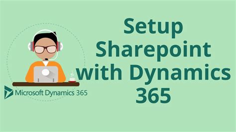 How To Set Up Sharepoint Integration In Microsoft Dynamics 365 Crm