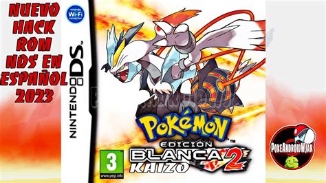 TRAILER Pokémon Blanco 2 Kaizo Hack Rom NDS En Español 2023 YouTube