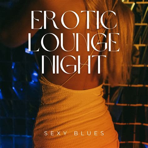 Erotic Lounge Night Instrumental Blues Music Sexy Blues