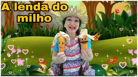 A Lenda Do Milho Youtube