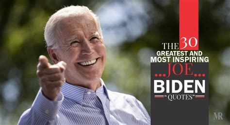 The 30 greatest and most inspiring Joe Biden quotes