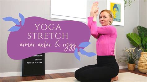 10 Min Yoga Stretch FÖr Armar Axlar And Rygg Yoga Stretch För