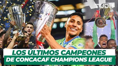 Imperdible Revive A Los Ltimos Campeones De La Concacaf Champions