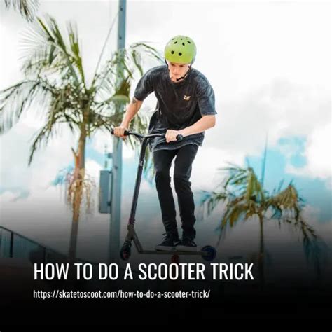 How to Do a Scooter Trick