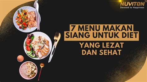 7 Menu Makan Siang Untuk Diet Yang Lezat Dan Sehat