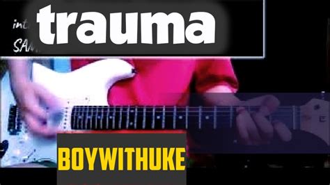 Boywithuke Trauma Chords Guitar Tuorial Youtube