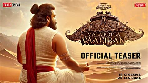 Malaikottai Vaaliban Official Teaser Update Mohanlal Malaikottai