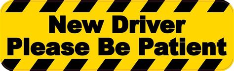 10in X 3in New Driver Please Be Patient Bumper Sticker