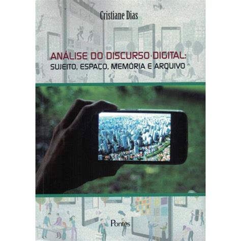 Analise Do Discurso Digital Sujeito Espaco Memoria Ponto