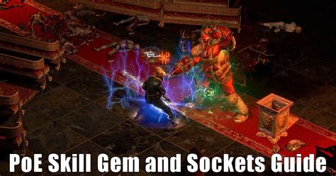 Path of Exile Skill Gem and Sockets Guide - poe4orbs.com