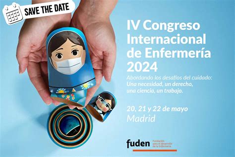 ¡save The Date Te Esperamos En Nuestro Congreso Internacional De Enfermería En Mayo Fuden