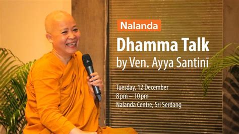 Dhamma talk by Ven Ayya Santinī Nalanda Buddhist Society