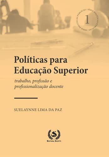 Pol Ticas Para Educa O Superior Trabalho Profiss O E