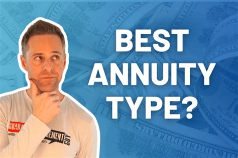 What Types Of Annuities Are Best For You