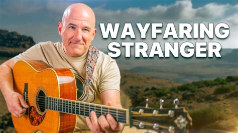 Wayfaring Stranger Guitar Lesson Chords Melody Strumming D Minor