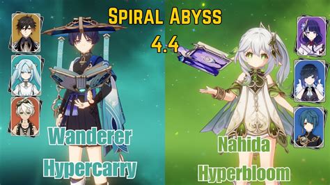 C0 Wanderer Hypercarry And C0 Nahida Hyperbloom Spiral Abyss 44 Floor 12