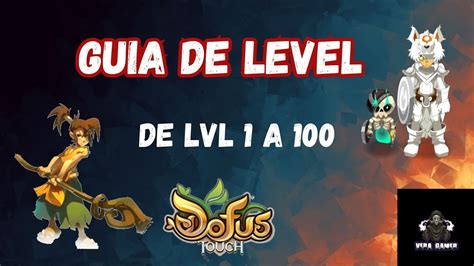 GUIA DE LEVEO 1 A 100 DOFUS TOUCH YouTube