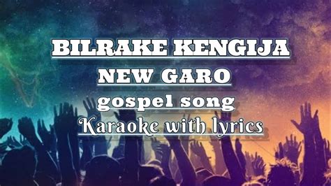 BILRAKE KENGIJA LYRICS NEW GARO GOSPEL SONG 2023 PRIEST MUSIC