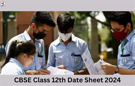 Cbse Class 12 Date Sheet 2024 Out Check Revised Class 12 Board Exam Dates