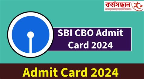 Sbi Cbo Admit Card Out Exam Date And Pattern Downloa