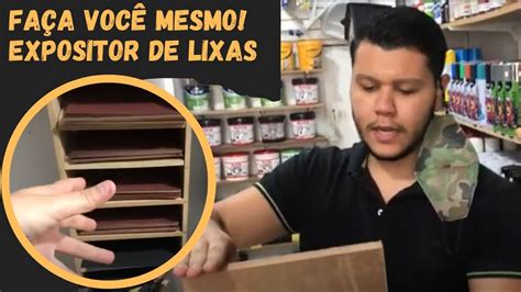 EXPOSITOR DE LIXAS DIY FAÇA VOCÊ MESMO YouTube