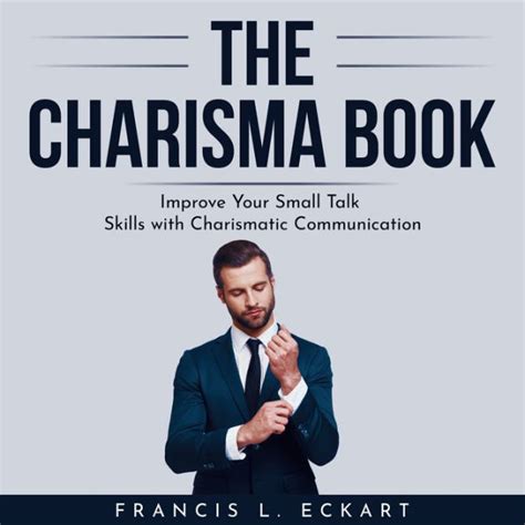 Charisma Book The Improve Your Small Talk Skills With Charismatic