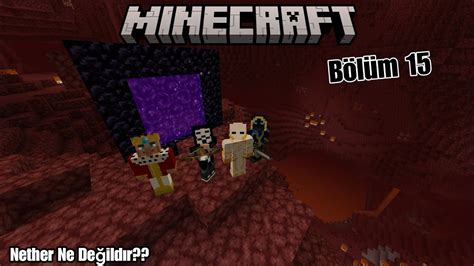 Nether Macerasi Minecraft T Rk E Survival Multiplayer B L M