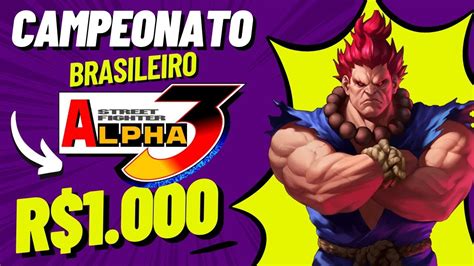 Campeonato Brasileiro Street Fighter Alpha Dia Youtube